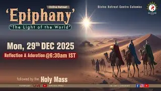 (LIVE) Epiphany, Light of the World; Online Retreat | Monday | 29 December 2025 | DRCColombo
