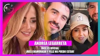 Andrea Legarreta confirma relación con Luis Carlos Origel, sobrino de Juan José Origel