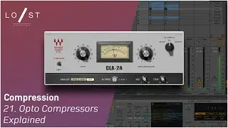 (Hindi) Compression: Lesson 21 - Opto Compressors Explained | Lost Stories Academy