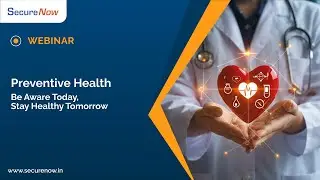 Preventive Health Explained: Building a Healthier Workforce | SecureNow Webinar