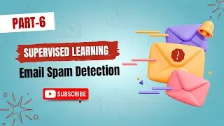 Session 13.2 | Email spam detection | Logistic Regression, KNN, SVM, Decision Trees | AI/ML project