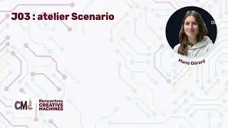 RCM24-J03 : atelier Scenario