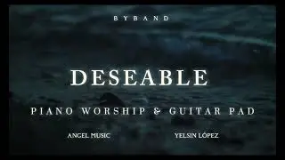 DESEABLE INSTRUMENTAL | WORSHIP PIANO & GUITAR PAD | ANGEL GABRIEL MUSIC FT. @yelsinlopezguitar