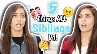 5 Things ALL Siblings Do!! | BritAndTayTv (Doell Twins)