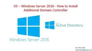 03 – Windows Server 2016  - How to Install Additional Domain Controller