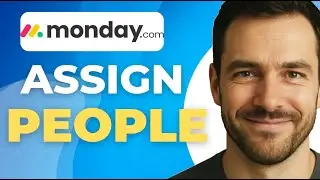 Как назначать людей в Monday.com