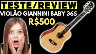 TESTE/REVIEW VIOL&Atilde;O GIANNINI BABY GTG 36S