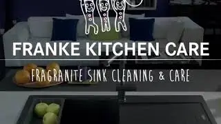 How to clean your Franke Fragranite sink