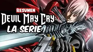 DEVIL MAY CRY LA SERIE (HISTORIA COMPLETA) | RESUMEN EN MINUTOS