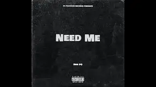 Rnb Po - Need Me (Audio)