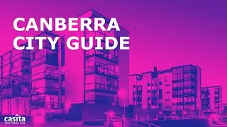 The Ultimate City Guide to Canberra for International Students| Australia | Casita