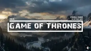 Epic Game of Thrones Style Background Music | Powerful Cinematic Fantasy Soundtrack