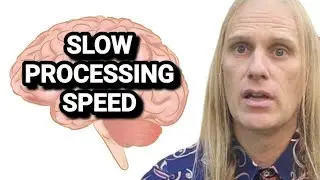 What is SLOW PROCESSING SPEED?
