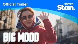 Official Trailer | Big Mood | A Stan Exclusive Series.