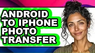 How to Android to Iphone Photo Transfer (full Guide)