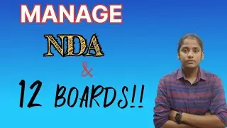 How to manage NDA with 12 boards||NDA PREPARATION STRATEGY||CLASS12/NDA/NDAEXAM