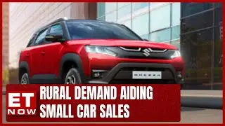 Rural Demand Aiding Small Car Sales For Maruti Suzuki? | Shashank Srivastava Explains | ET Now