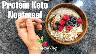 Protein Keto Noatmeal (Vegan, Low Carb) | The Planted Chef