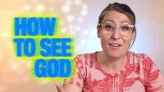 How To See God Wk3