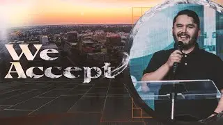 We Accept + Pst. Berto G.