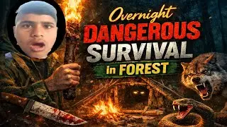 Overnight dengerous Survival in forest 😱 | आखिरकार मुकाबला हो गया 😵