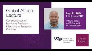 IGHS Global Affiliate Lecture with Joel P. Manyahi, MD, MMed, PhD