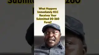 What Happens Immediately KCC Receives Your Submitted DS-260 Form? #lotteryusa