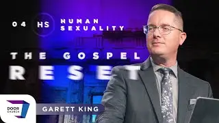 04. The Gospel Reset | Garett King | August 16, 2023 | Door Church Tucson, AZ
