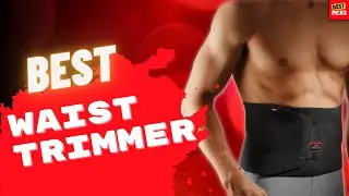 Review of Top 5 Waist Trimmer Belts Ultimate Guide