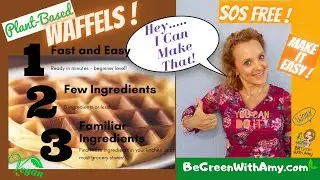 How to Make Whole Food Plant Based Waffles 🍴 SOS Free Vegan