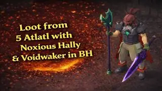 Loot from 5 Atlatl - Noxious Halberd & Voidwaker Sets in Bounty Hunter