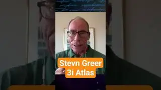 Steven Greer Thoughts On 3i Atlas