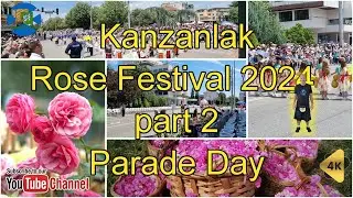 Kazanlak Rose Festival  2024  | Parade | Part 2 | Bulgaria | Traditional