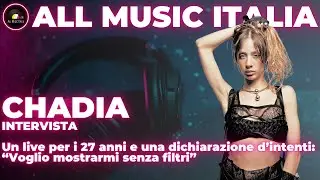 Intervista a Chadia: &ldquo;Ora voglio che conoscano me, non solo ci&ograve; che rappresento&rdquo;