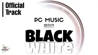 Black White - PC Music | Official Track | Underground Hip Hop | PC STUDIO