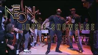 N E O N 2019 | JUDGE SHOWCASE | TIGHT EYEZ