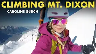 Climbing Mt. Dixon via the East Ridge | New Zealand&rsquo;s Southern Alps Adventure