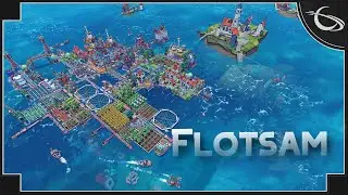 Flotsam - Waterworld Survival Colony Sim [Full Release]