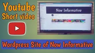 Wordpress Site of Now Informative | #NowInformative