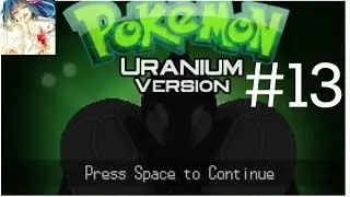 [Let's Play Pokemon Uranium / Part 13] TERLARD RAMPAGE... But Comet Cave Finished