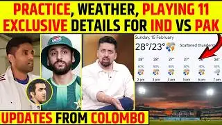 IND VS PAK: PRACTICE, WEATHER & PLAYING 11 &ndash; EXCLUSIVE UPDATES FROM COLOMBO #t20worldcup2026