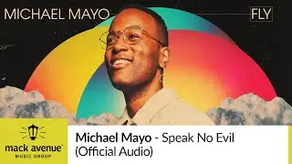 Michael Mayo - Speak No Evil (Official Audio)