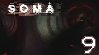 THE CORAL PUPPET IS A TROLL - SOMA (Part 9)