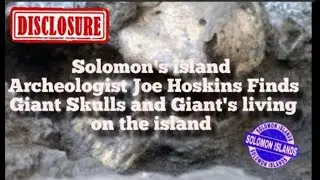 Archeologist Discovers Giants Living on Solomon Island #archeologist #giantcreatures #giants