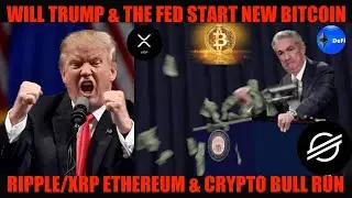 URGENT! WILL TRUMP & THE FED START NEW BITCOIN RIPPLE/XRP ETHEREUM & CRYPTO BULL RUN!