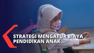 Jangan Sampai Kewalahan, Ini Strategi Mengatur Biaya Pendidikan Anak di Masa Kini!