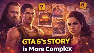 GTA 6&rsquo;s Story is More Complex Than Expected