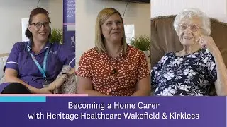 Become a Home Carer With Heritage Healthcare Wakefield & Kirklees