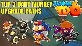 Top 3 Dart Monkey Upgrade Paths in Bloons TD6!