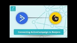 Bonjoro ActiveCampaign Integration Walkthrough (2022)